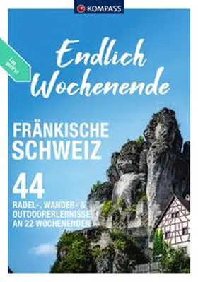 Aigner / Falk-Claußen / Falk |  KOMPASS Endlich Wochenende - Fränkische Schweiz | Buch |  Sack Fachmedien