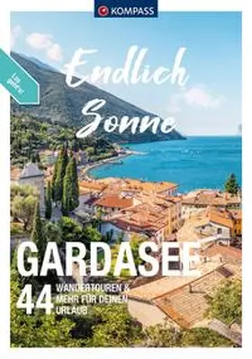 Aigner |  KOMPASS Endlich Sonne - Gardasee | Buch |  Sack Fachmedien