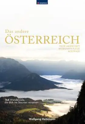 Heitzmann |  KOMPASS Bildband Das andere Österreich | Buch |  Sack Fachmedien