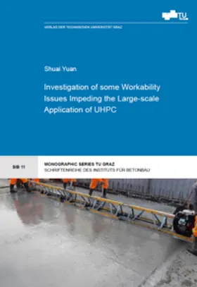 Yuan |  Investigation of some Workability Issues Impeding the Large-scale Application of UHPC | Buch |  Sack Fachmedien