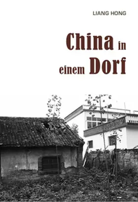 Liang |  China in einem Dorf | Buch |  Sack Fachmedien