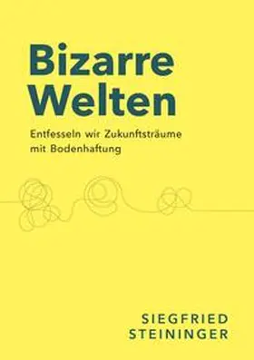 Steininger |  Bizarre Welten | Buch |  Sack Fachmedien