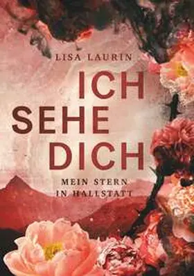 Laurin |  Ich sehe dich - Mein Stern in Hallstatt | Buch |  Sack Fachmedien