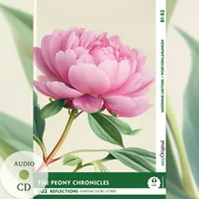 Kemp / Verlag / Frank |  The Peony Chronicles - Reflections: 10 Everyday Short Stories vol. 002 - B1-B2 (+ Audio-CD) | Buch |  Sack Fachmedien
