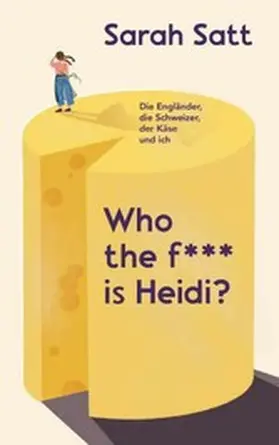 Satt |  Who the f*** is Heidi? | eBook | Sack Fachmedien