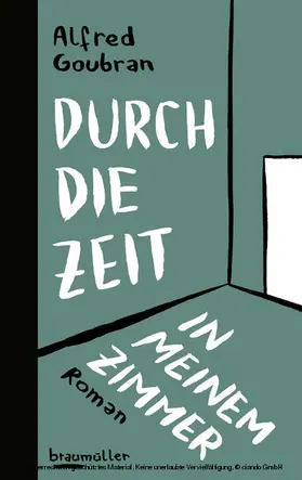 Goubran |  Durch die Zeit in meinem Zimmer | eBook | Sack Fachmedien