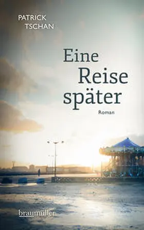 Tschan |  Eine Reise später | Buch |  Sack Fachmedien