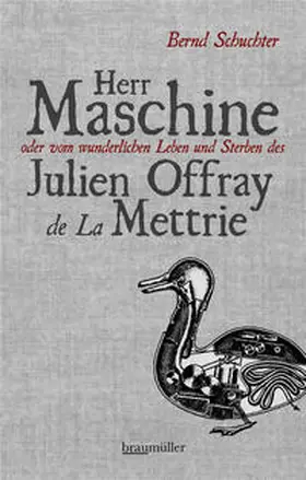 Schuchter |  Herr Maschine oder vom wunderlichen Leben und Sterben des Julien Offray de La Mettrie | Buch |  Sack Fachmedien