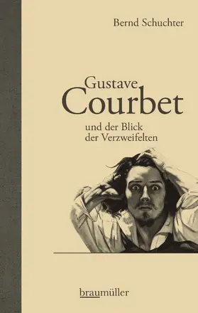 Schuchter |  Gustave Courbet und der Blick der Verzweifelten | eBook | Sack Fachmedien