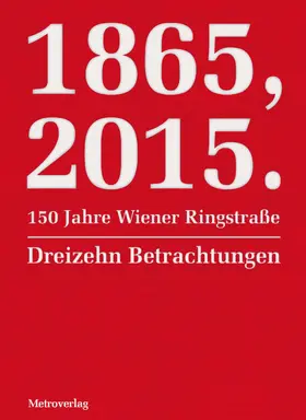 Berg / Dalos / Stavaric |  1865, 2015. 150 Jahre Wiener Ringstraße | eBook | Sack Fachmedien