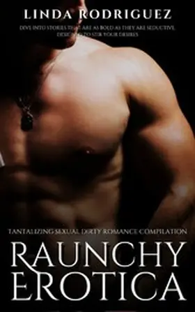 Rodriguez |  Raunchy Erotica | eBook | Sack Fachmedien