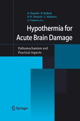 Hayashi / Bullock / Tamura |  Hypothermia for Acute Brain Damage | Buch |  Sack Fachmedien