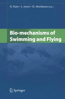 Kato / Morikawa / Ayers |  Bio-mechanisms of Swimming and Flying | Buch |  Sack Fachmedien