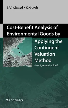 Ahmed / Gotoh | Cost-Benefit Analysis of Environmental Goods by Applying Contingent Valuation Method | E-Book | www2.sack.de