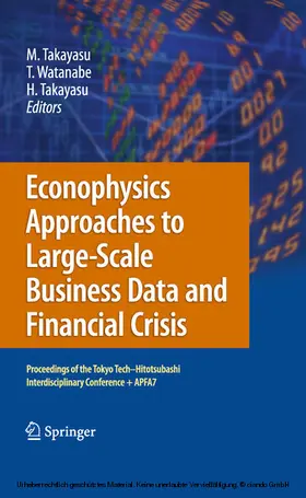 Takayasu / Watanabe |  Econophysics Approaches to Large-Scale Business Data and Financial Crisis | eBook | Sack Fachmedien