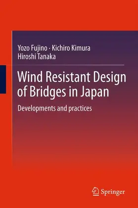 Fujino / Tanaka / Kimura |  Wind Resistant Design of Bridges in Japan | Buch |  Sack Fachmedien