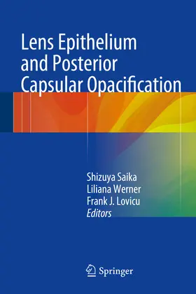 Saika / Werner / Lovicu |  Lens Epithelium and Posterior Capsular Opacification | eBook | Sack Fachmedien