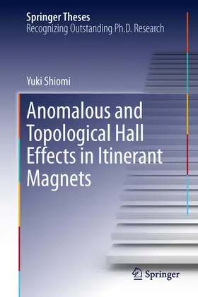 Shiomi | Anomalous and Topological Hall Effects in Itinerant Magnets | E-Book | sack.de