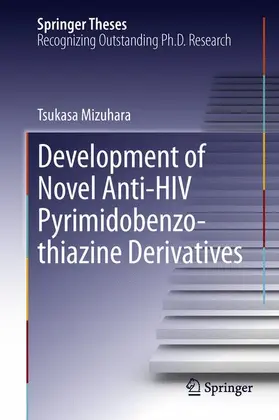 Mizuhara |  Development of Novel Anti-HIV Pyrimidobenzothiazine Derivatives | Buch |  Sack Fachmedien