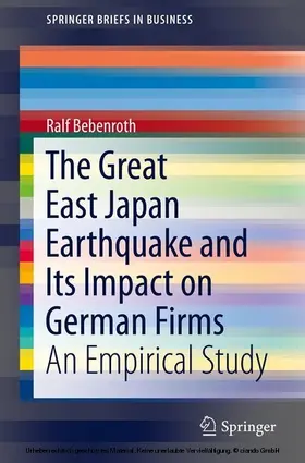 Bebenroth |  The Great East Japan Earthquake and Its Impact on German Firms | eBook | Sack Fachmedien