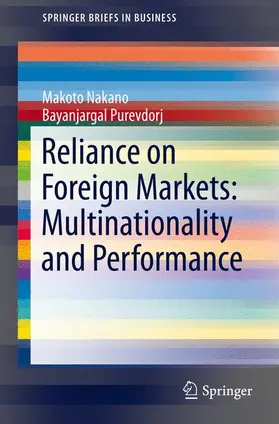Purevdorj / Nakano |  Reliance on Foreign Markets: Multinationality and Performance | Buch |  Sack Fachmedien