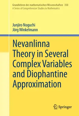 Noguchi / Winkelmann |  Nevanlinna Theory in Several Complex Variables and Diophantine Approximation | eBook | Sack Fachmedien
