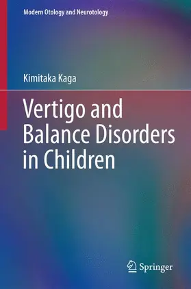 Kaga |  Vertigo and Balance Disorders in Children | Buch |  Sack Fachmedien