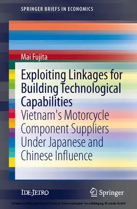 Fujita |  Exploiting Linkages for Building Technological Capabilities | eBook | Sack Fachmedien