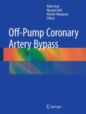 Asai / Yokoyama / Ochi |  Off-Pump Coronary Artery Bypass | Buch |  Sack Fachmedien