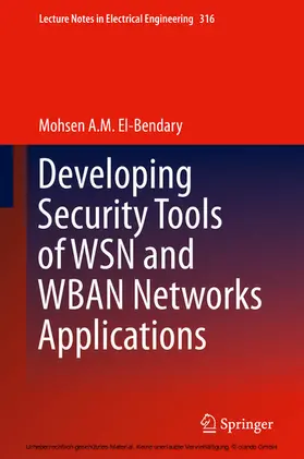 A. M. El-Bendary |  Developing Security Tools of WSN and WBAN Networks Applications | eBook | Sack Fachmedien