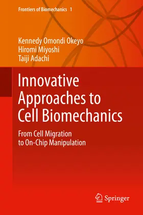 Okeyo / Miyoshi / Adachi |  Innovative Approaches to Cell Biomechanics | eBook | Sack Fachmedien
