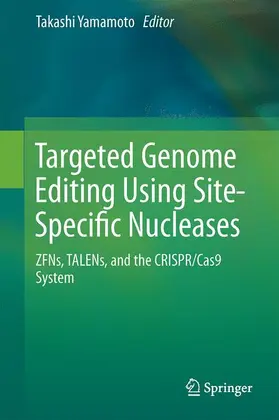 Yamamoto |  Targeted Genome Editing Using Site-Specific Nucleases | Buch |  Sack Fachmedien