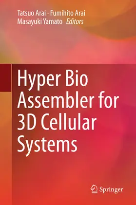 Arai / Yamato |  Hyper Bio Assembler for 3D Cellular Systems | eBook | Sack Fachmedien