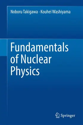 Washiyama / Takigawa |  Fundamentals of Nuclear Physics | Buch |  Sack Fachmedien