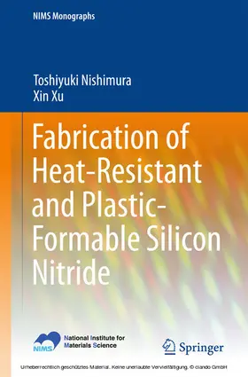 Nishimura / Xu |  Fabrication of Heat-Resistant and Plastic-Formable Silicon Nitride | eBook | Sack Fachmedien