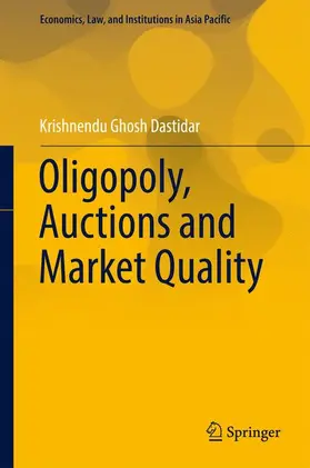 Dastidar |  Oligopoly, Auctions and Market Quality | Buch |  Sack Fachmedien