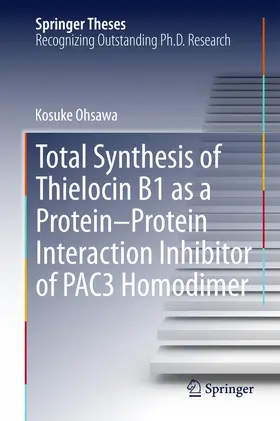 Ohsawa | Total Synthesis of Thielocin B1 as a Protein-Protein Interaction Inhibitor of PAC3 Homodimer | E-Book | sack.de