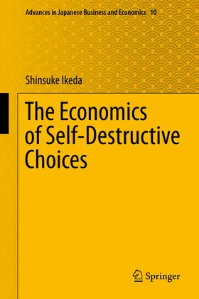 Ikeda | The Economics of Self-Destructive Choices | E-Book | www2.sack.de