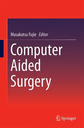 Fujie |  Computer Aided Surgery | Buch |  Sack Fachmedien