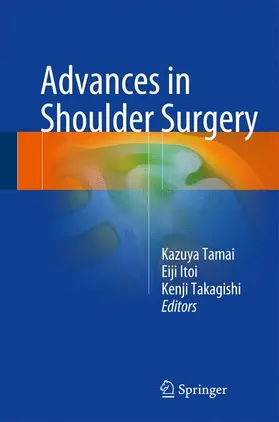 Tamai / Takagishi / Itoi |  Advances in Shoulder Surgery | Buch |  Sack Fachmedien