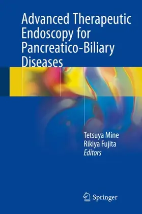 Fujita / Mine |  Advanced Therapeutic Endoscopy for Pancreatico-Biliary Diseases | Buch |  Sack Fachmedien