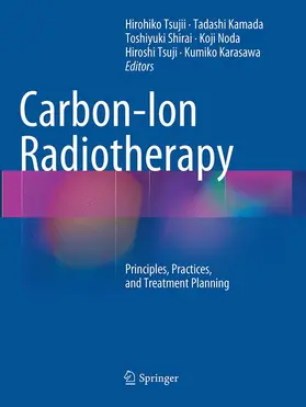 Tsujii / Kamada / Shirai |  Carbon-Ion Radiotherapy | Buch |  Sack Fachmedien