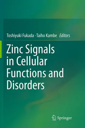 Fukada / Kambe | Zinc Signals in Cellular Functions and Disorders | Buch | 978-4-431-56180-4 | sack.de