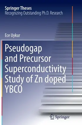 Uykur |  Pseudogap and Precursor Superconductivity Study of Zn doped YBCO | Buch |  Sack Fachmedien