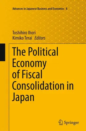 Ihori / Terai |  The Political Economy of Fiscal Consolidation in Japan | Buch |  Sack Fachmedien