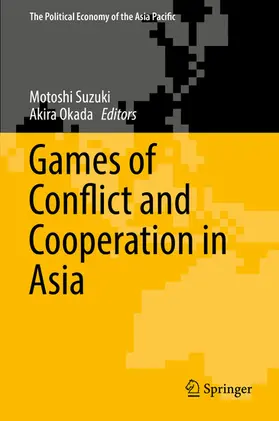 Suzuki / Okada |  Games of Conflict and Cooperation in Asia | eBook | Sack Fachmedien