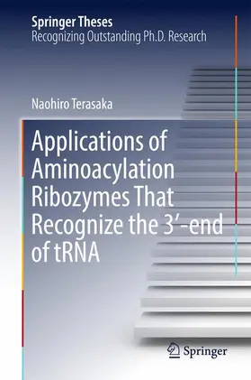 Terasaka | Applications of Aminoacylation Ribozymes That Recognize the 3&#8242;-End of Trna | Buch | 978-4-431-56515-4 | sack.de