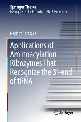 Terasaka | Applications of Aminoacylation Ribozymes That Recognize the 3'-end of tRNA | E-Book | sack.de