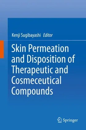 Sugibayashi | Skin Permeation and Disposition of Therapeutic and Cosmeceutical Compounds | E-Book | sack.de