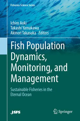 Aoki / Yamakawa / Takasuka |  Fish Population Dynamics, Monitoring, and Management | eBook | Sack Fachmedien